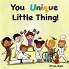 Priya Ram - You Unique Little Thing!