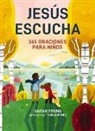 Sarah Young - Jesús escucha: 365 oraciones para niños