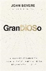 John Bevere - GranDIOSo
