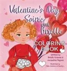 Jacqueline Regano, Brielle Vivienne, Yuliia Zolotova - Valentine's Day Soiree with Brielle Coloring Book