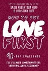 Christian Huff, Sadie Robertson Huff, Sadie Robertson/ Huff Huff - How to Put Love First
