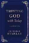 Charles F. Stanley - Trusting God With Today