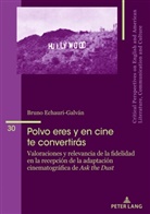 Bruno Echauri Galván, María José Álvarez-Faedo, Beatriz Penas-Ibáñez - Polvo eres y en cine te convertirás