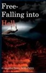 Henry Perez Miranda - Free-Falling Into Hell