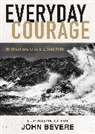 John Bevere - Everyday Courage