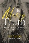 Alli Webb - The Messy Truth