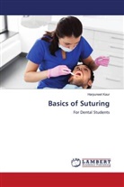 Harpuneet Kaur - Basics of Suturing