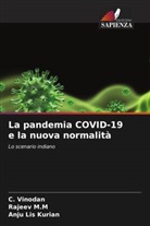 Anju Lis Kurian, Rajeev M. M, Rajeev M.M, C. Vinodan - La pandemia COVID-19 e la nuova normalità