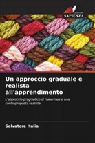 Salvatore Italia - Un approccio graduale e realista all'apprendimento