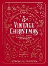 Louisa May Alcott, Louisa May/ Dickens Alcott, Charles Dickens, L. M. Montgomery, Mark Twain - A Vintage Christmas