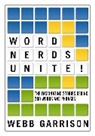 Webb Garrison - Word Nerds Unite!