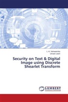Umesh Joshi, L. K. Vishwamitra - Security on Text & Digital Image using Discrete Shearlet Transform