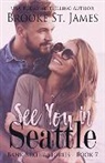 Brooke St. James - See You in Seattle