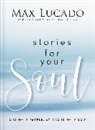 Max Lucado - Stories for Your Soul