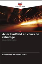 Guilherme da Rocha Lima - Acier Hadfield en cours de rabotage