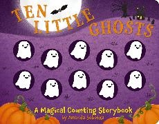 Amanda Sobotka, Lizzie Walkley - Ten Little Ghosts - A Counting Storybook