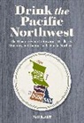 Neil Ratliff - Drink the Pacific Northwest