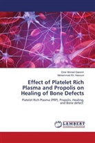 Mohammed Kh. Hasouni, Dirar Ahmed Qassim - Effect of Platelet Rich Plasma and Propolis on Healing of Bone Defects