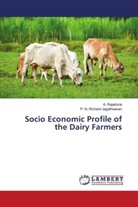 A. Rajadurai, P. N. Richard Jagatheesan - Socio Economic Profile of the Dairy Farmers