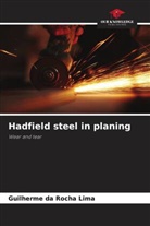 Guilherme da Rocha Lima - Hadfield steel in planing