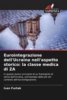 Ivan Furtak - Eurointegrazione dell'Ucraina nell'aspetto storico: la classe medica di ZA