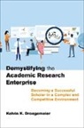 Kelvin K Droegemeier, Kelvin K. Droegemeier - Demystifying the Academic Research Enterprise