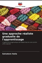 Salvatore Italia - Une approche réaliste graduelle de l'apprentissage