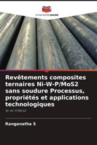 Ranganatha S - Revêtements composites ternaires Ni-W-P/MoS2 sans soudure Processus, propriétés et applications technologiques