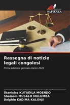 Delphin Kadima Kalonji, Stanislas Kutadila Moendo, Shaloom MUSALO MULUMBA - Rassegna di notizie legali congolesi