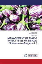 Yogesh Matre, Rahul Salve, Milind Sonkamble - MANAGEMENT OF MAJOR INSECT PESTS OF BRINJAL (Solanum melongena L.)