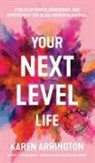 Karen Arrington - Your Next Level Life