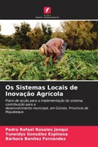 Bárbara Benítez Fernández, Yuneidys González Espinosa, Pedro Rafael Rosales Jenqui - Os Sistemas Locais de Inovação Agrícola