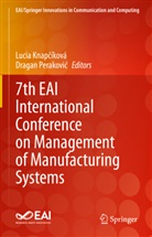 Lucia Knap¿íková, Lucia Knapcíková, Lucia Knapíková, Perakovi, Dragan Perakovi¿, Perakovic... - 7th EAI International Conference on Management of Manufacturing Systems