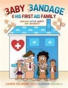 Laurie Zelinger - Baby Bandage and His First Aid Family