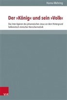 Hanna Mehring, Hanna-Maria Mehring, Martin Ebner, Heidrun Elisabeth Mader u a, Peter Lampe, Heidrun Elis Mader... - Der "König" und sein "Volk"