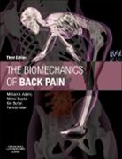 Michael A. Adams, Nikolai Bogduk, Nikolai (Emeritus Professor; Conjoint Professor Bogduk, Bogduk Nikolai, Kim Burton, Kim (Director Burton... - The Biomechanics of Back Pain, w. DVD