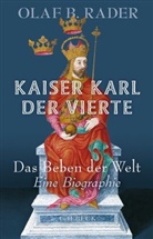 Olaf B Rader, Olaf B. Rader - Kaiser Karl der Vierte