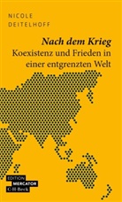 Nicole Deitelhoff - Nach dem Krieg
