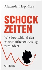 Alexander Hagelüken - Schock-Zeiten