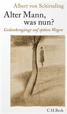 Albert von Schirnding - Alter Mann, was nun?