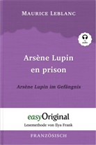 Maurice Leblanc, EasyOriginal Verlag, Ilya Frank - Arsène Lupin - 2 / Arsène Lupin en prison / Arsène Lupin im Gefängnis (Buch + Audio-CD) - Lesemethode von Ilya Frank - Zweisprachige Ausgabe Französisch-Deutsch, m. 1 Audio-CD, m. 1 Audio, m. 1 Audio