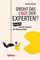 Stefan Holtel - Droht das Ende der Experten?