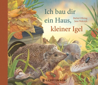 Bärbel Oftring, Jana Walczyk, Jana Walczyk - Ich bau dir ein Haus, kleiner Igel