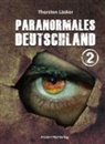 Thorsten Läsker - Paranormales Deutschland 2