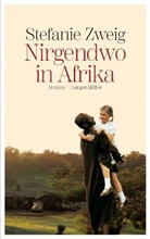 Stefanie Zweig - Nirgendwo in Afrika
