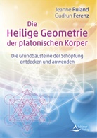 Gudrun Ferenz, Jeanne Ruland, Schirner Verlag, Schirner Verlag - Die Heilige Geometrie der platonischen Körper