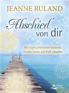 Jeanne Ruland, Schirner Verlag, Schirner Verlag - Abschied von dir