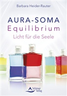 Barbara Heider-Rauter, Schirner Verlag, Schirner Verlag - Aura-Soma Equilibrium
