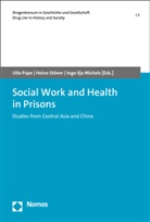 Ingo Ilja Michels, Ingo Ilja Michels, Ulla Pape, Heino Stöver - Social Work and Health in Prisons