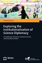 Elisabeth Epping - Exploring the Institutionalisation of Science Diplomacy